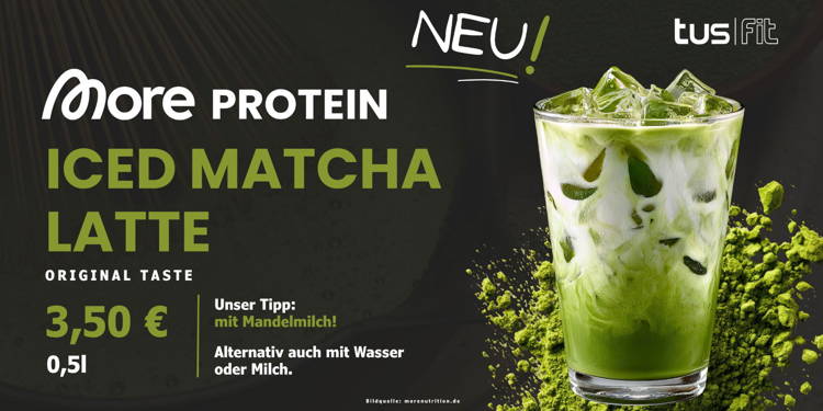 Neu im tus|fit: ICED MATCHA LATTE Protein-Shake!