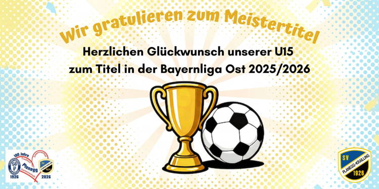 FUSSBALL | Gratulation unserer U15 zum Meister !!