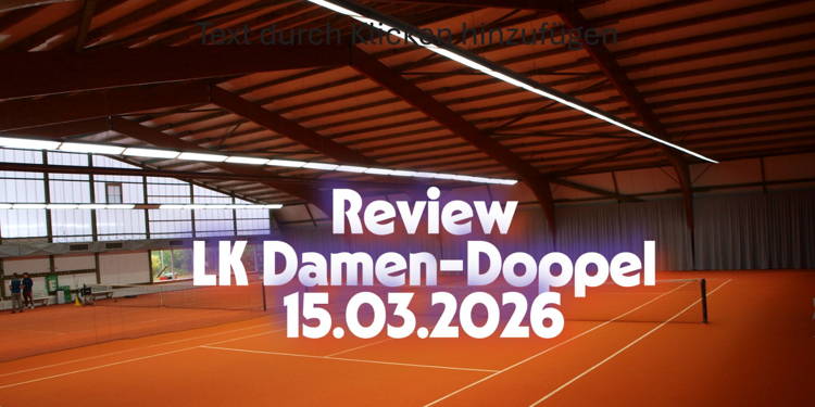Review LK Damen-Doppel-Turnier 15.03.2026