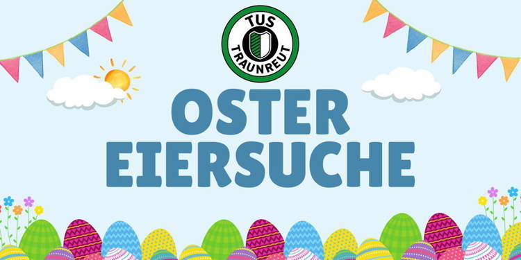 Große TuS-Ostereiersuche am Karsamstag (04.04.)