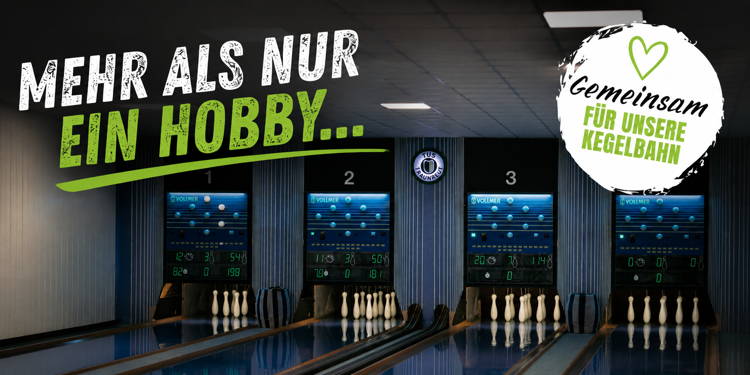 Mehr als nur ein Hobby - Gemeinsam für unsere Kegelbahn!