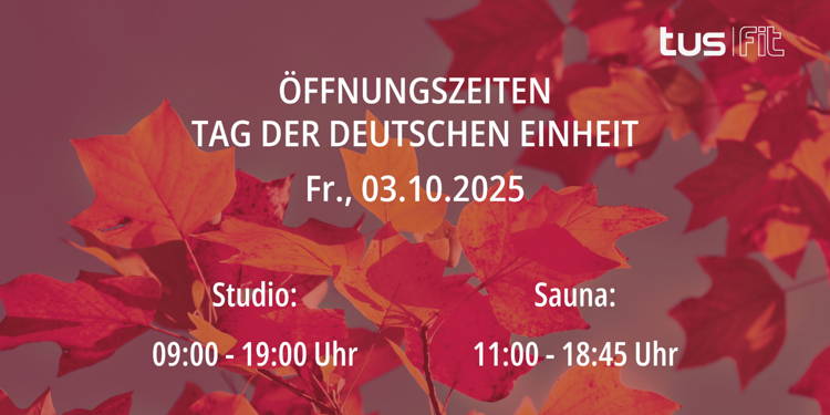 Öffnungszeiten tus|fit Fitnessstudio und Sauna am Fr., 03.10.2025
