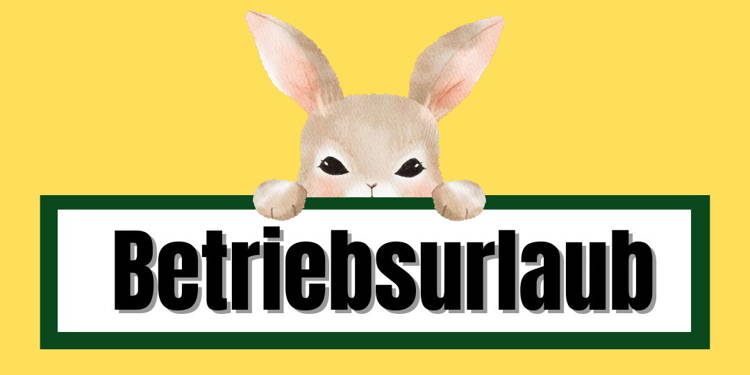 Betriebsurlaub Geschäftsstelle