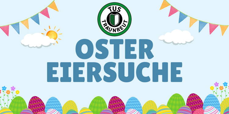 Große TuS-Ostereiersuche am Karsamstag (04.04.)